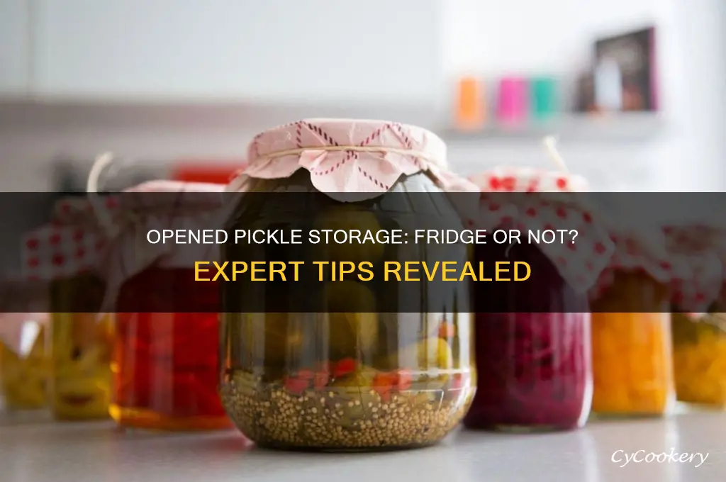 do i have to refrigerate opened pickle