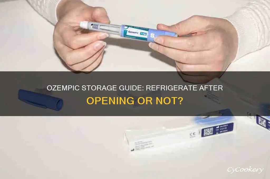 do i have to refrigerate ozempic after opening