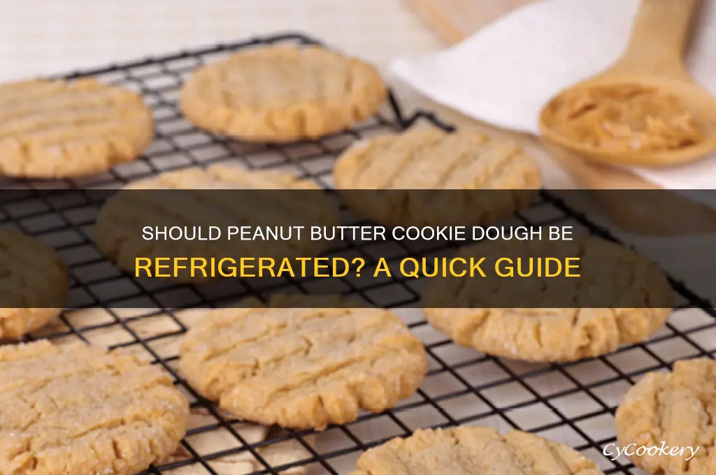 do i have to refrigerate peanut butter cookie dough