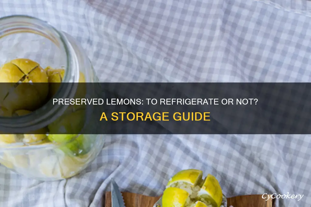 do i have to refrigerate preserved lemons