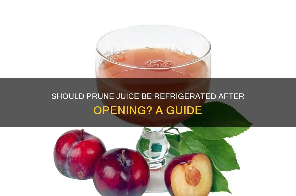 do i have to refrigerate prune juice after opening