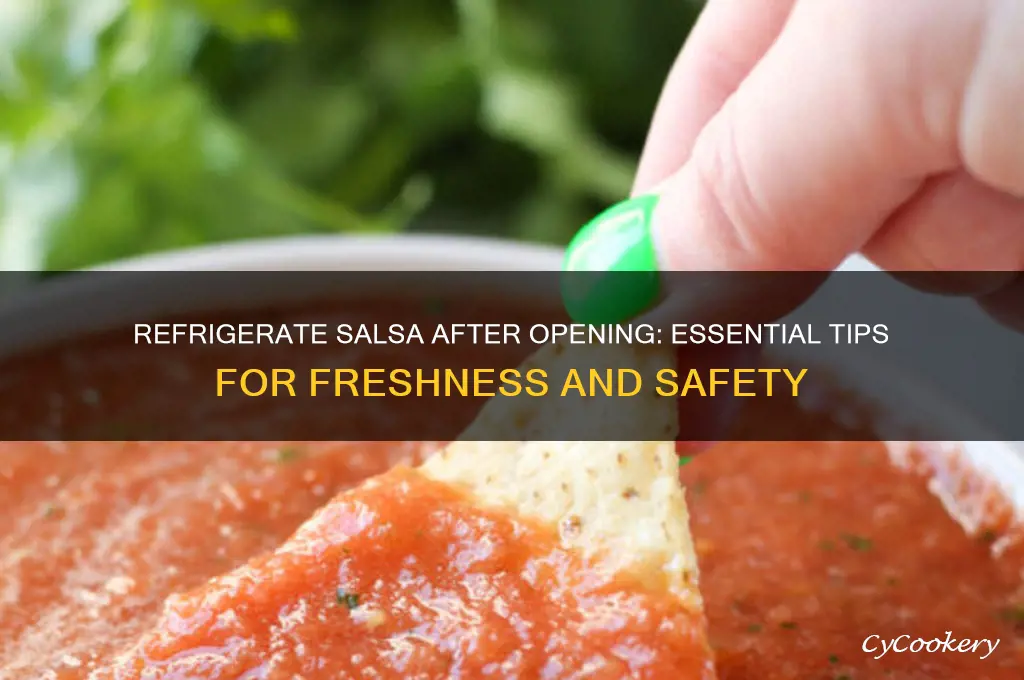 do i have to refrigerate salsa after opening