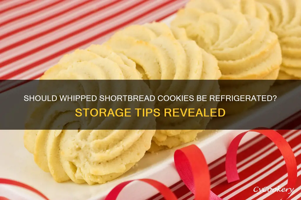 do i have to refrigerate whipped shortbread cookies
