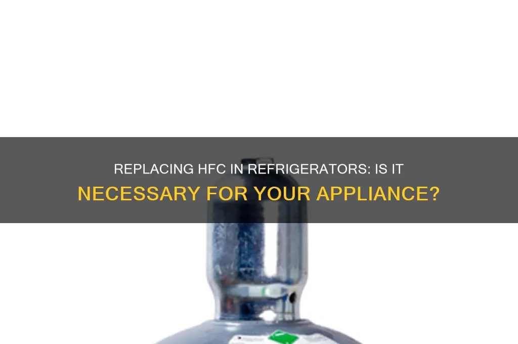 do i have to replace hfc in refrigerators