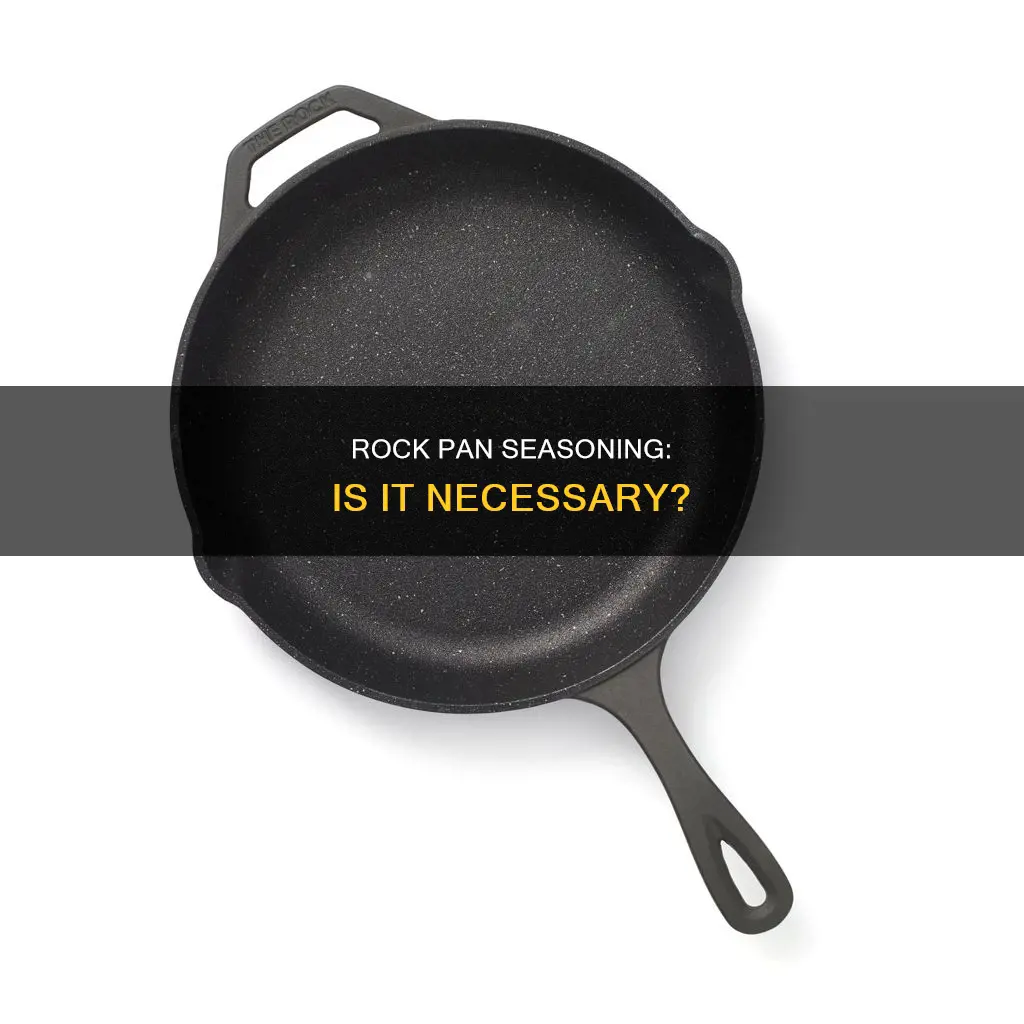 do I have to season a rock pan