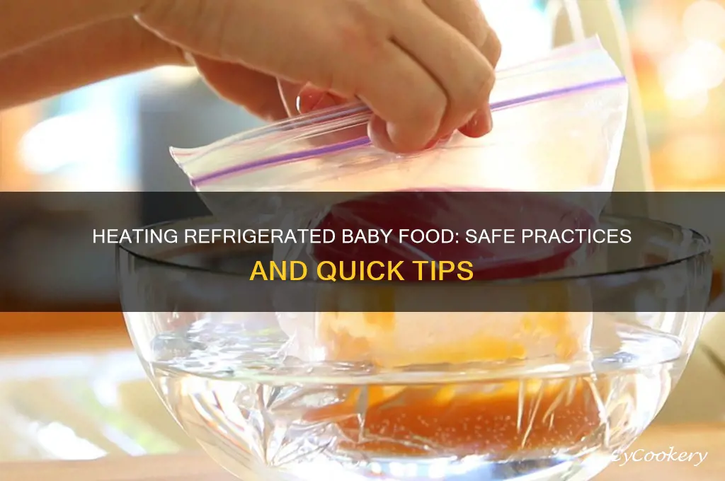 do i heat up refrigerated baby food
