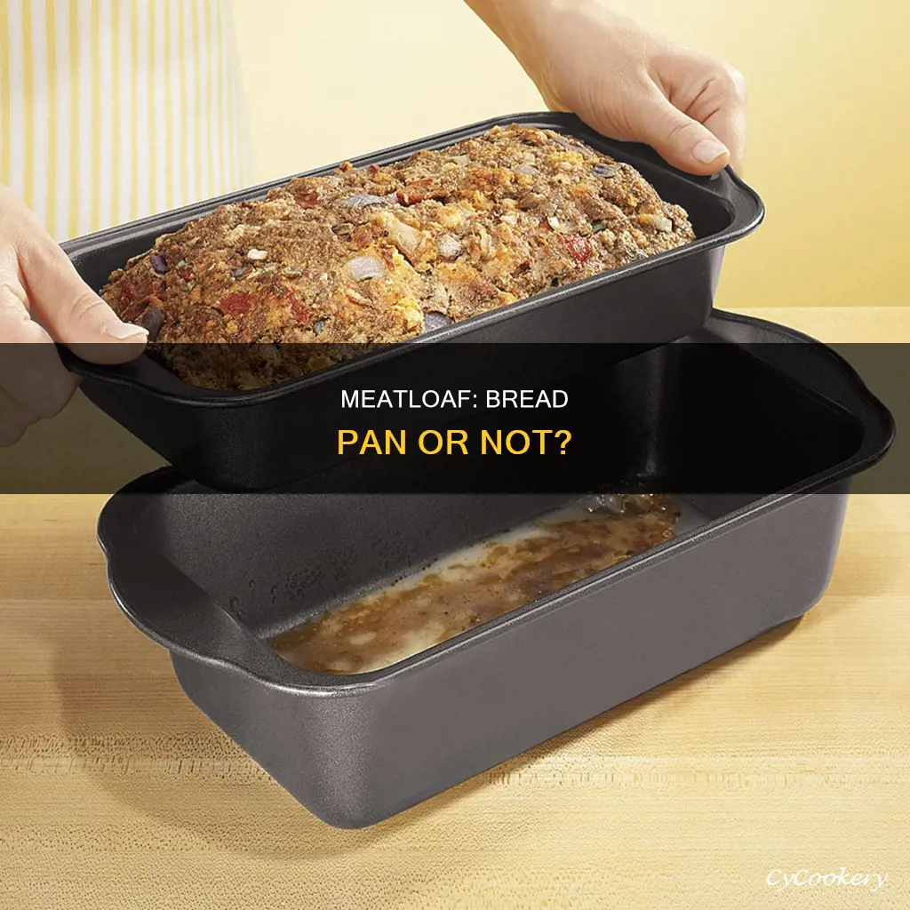 do I need a bread pan for meatloaf