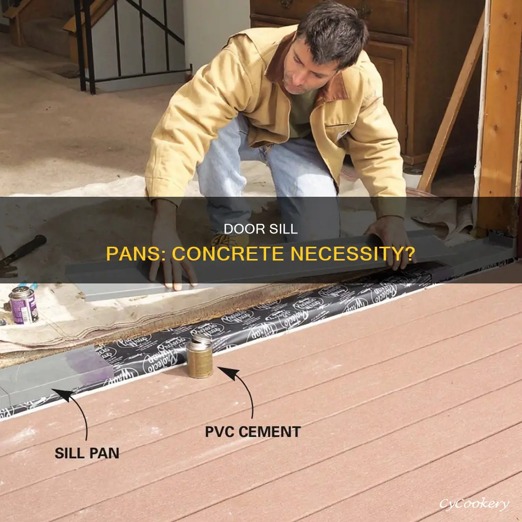 do I need a door sill pan on concrete