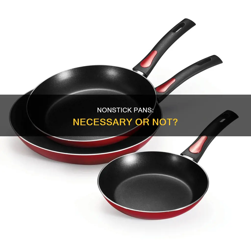 do I need a nonstick pan