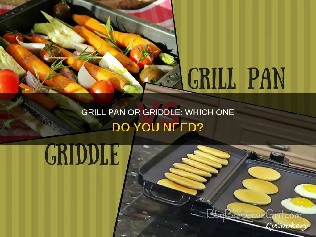 do I need both a grill pan and griddle