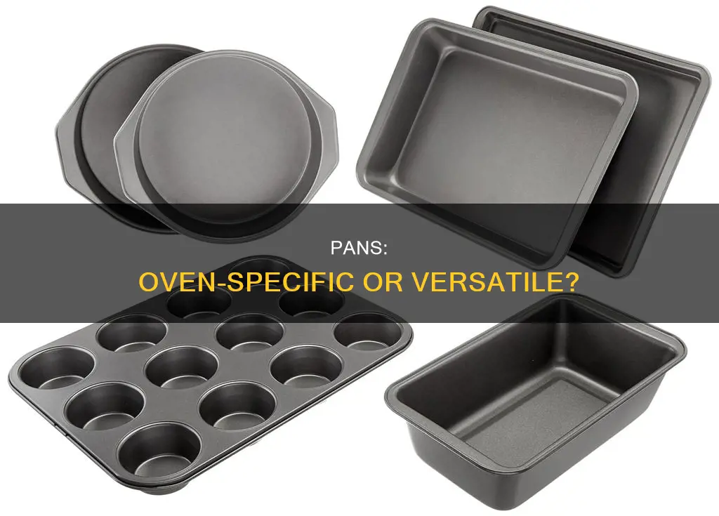 do I need different pans for my new oven