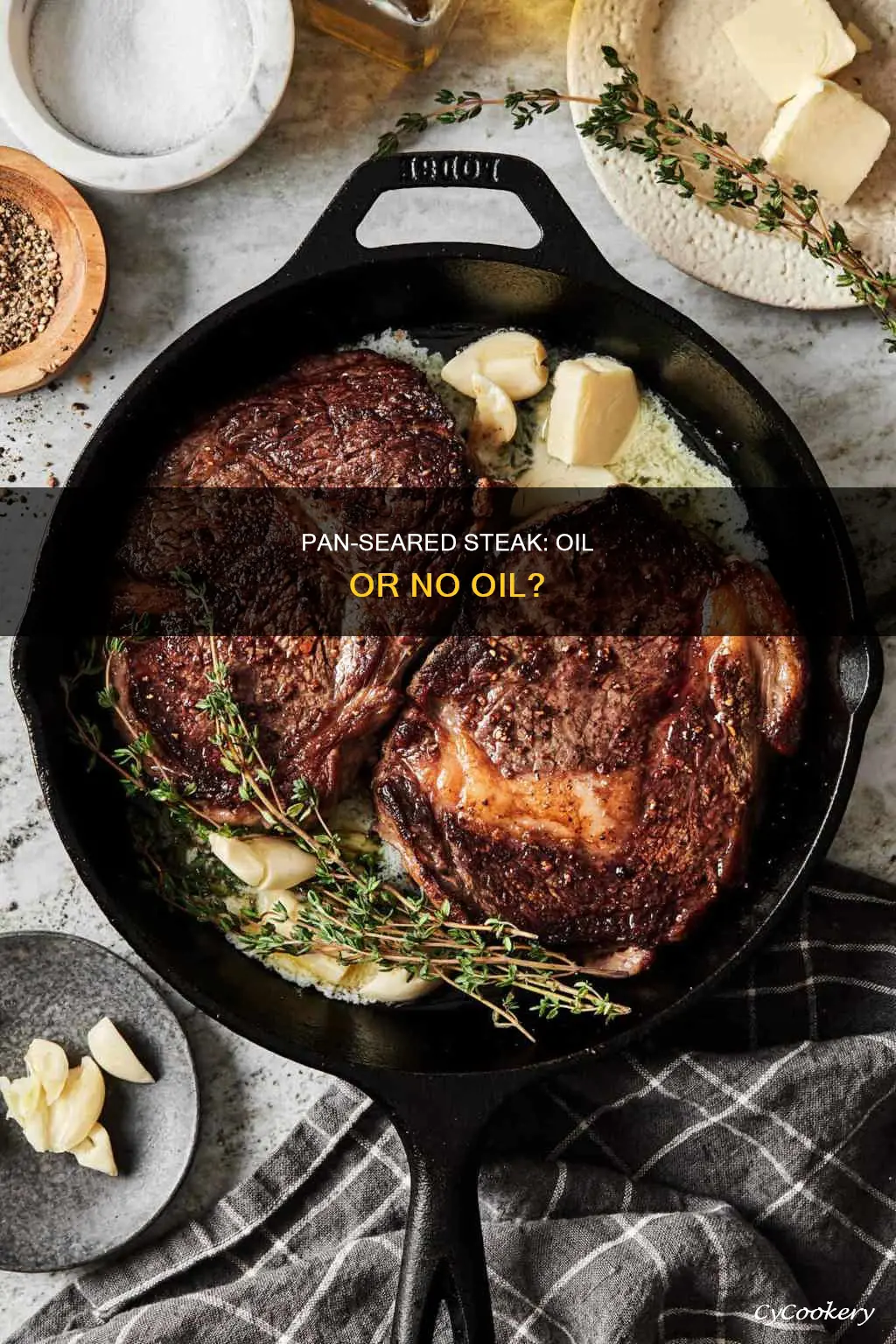 do I need oil to pan sear steak