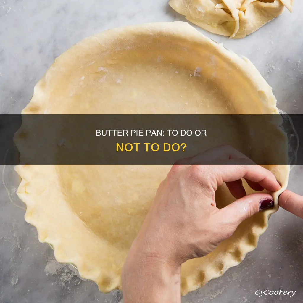 do I need to butter a pie pan