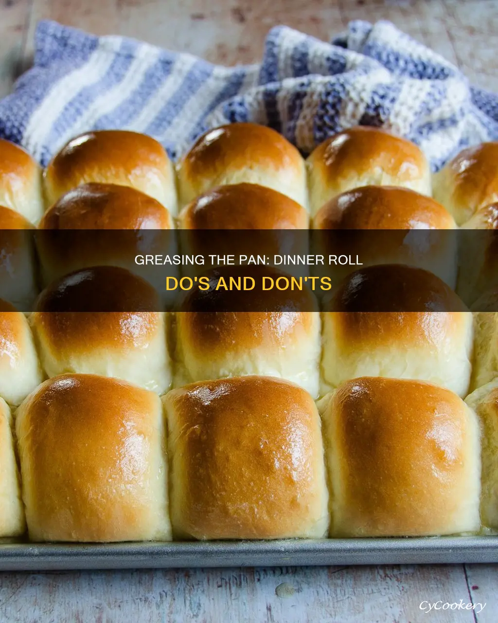 do I need to grease my pan for dinner rolls