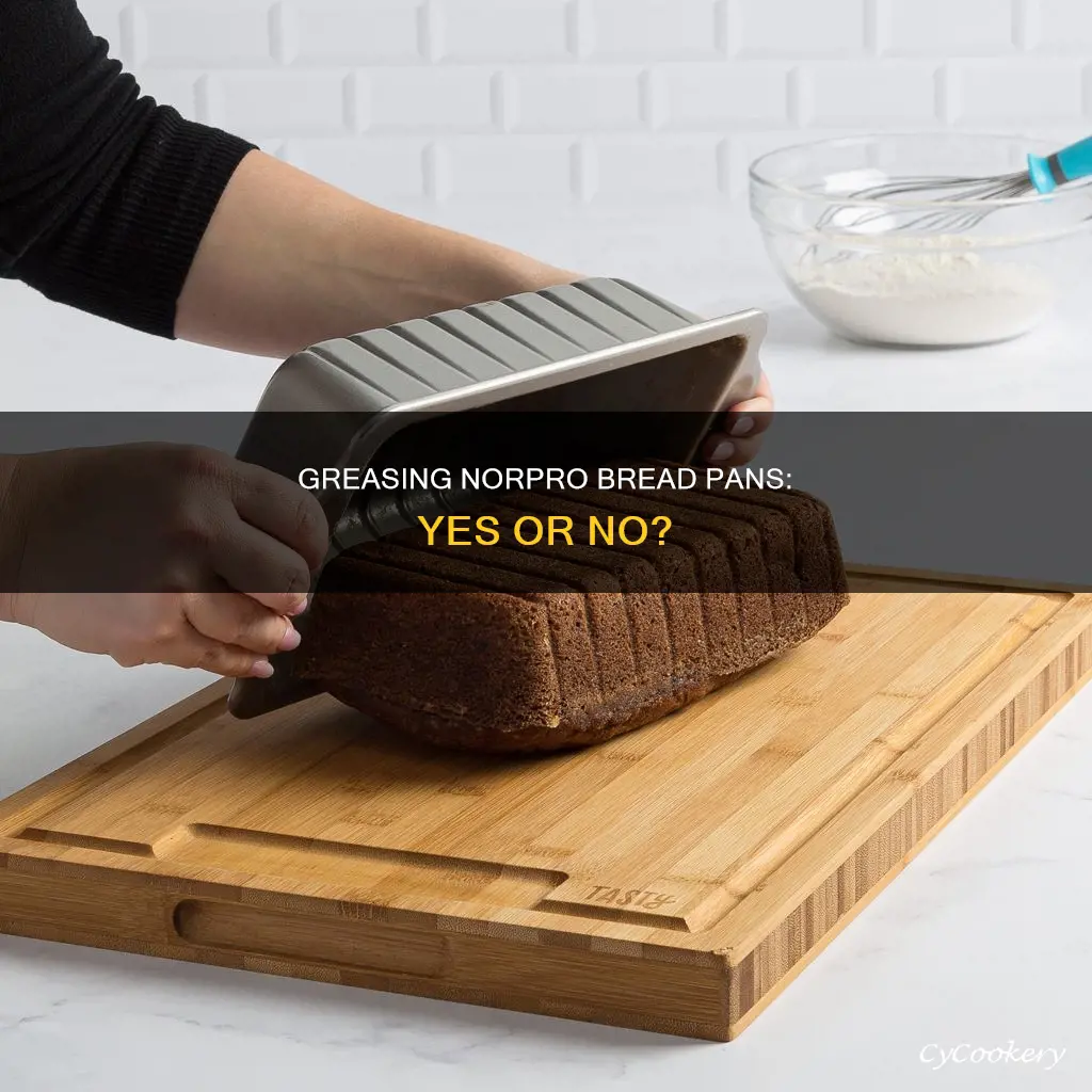 do I need to grease norpro bread pan