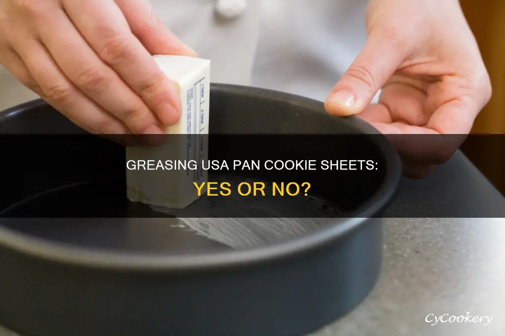 do I need to grease usa pan cookie