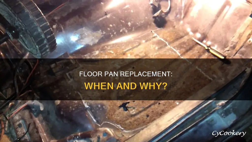 do I need to replace floor pan