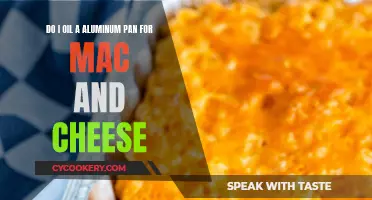 Aluminum Mac and Cheese: Oil or No Oil?