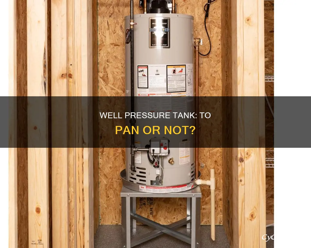 do I place my well pressure tank in a pan