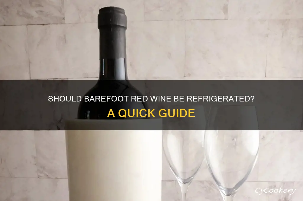 do i put barefoot red wine in refrigerator