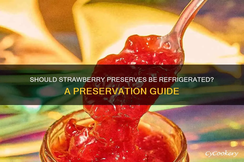 do i really have to refrigerate strawberry preserves