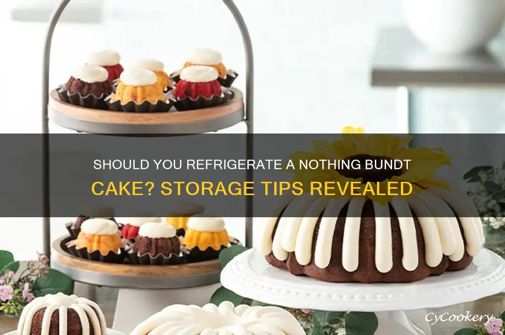 do i refrigerate a nothing bundt cake