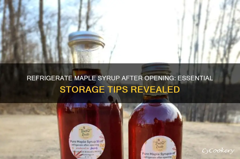 do i refrigerate maple syrup after opening