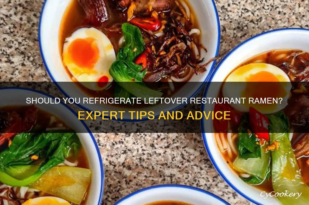 do i refrigerate ramen from a restaurant