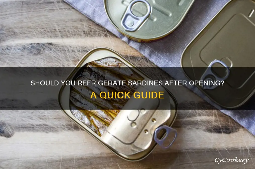 do i refrigerate sardines after opening it