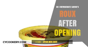 Should Savoie's Roux Be Refrigerated After Opening? Expert Tips