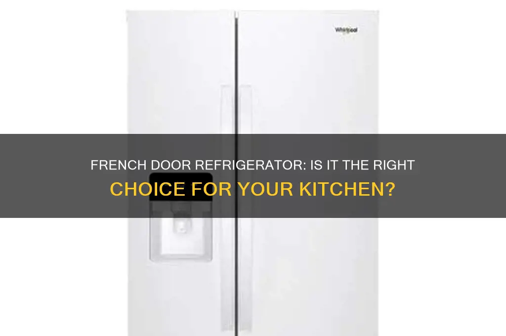 do i want a french door refrigerator