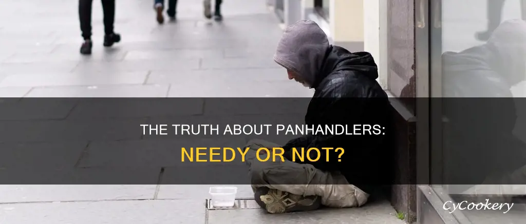do is a pan handler a needy person
