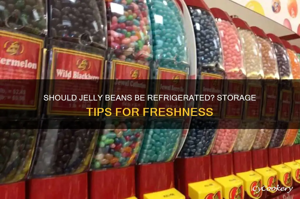 do jelly beans have to be refrigerated