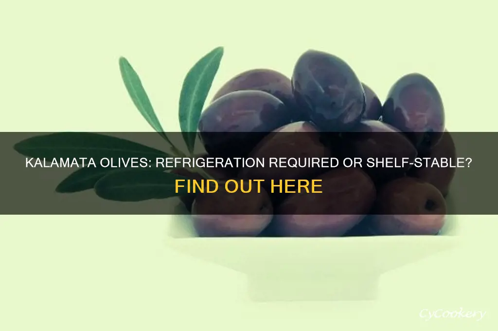 do kalamata olives have to be refrigerated