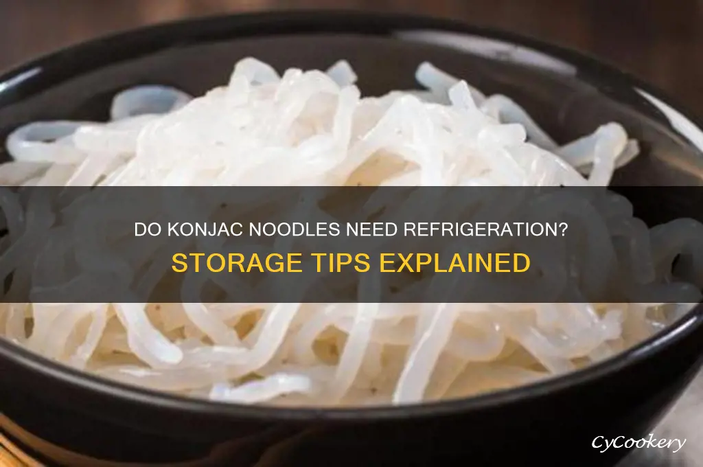 do konjac noodles have to stay refrigerated
