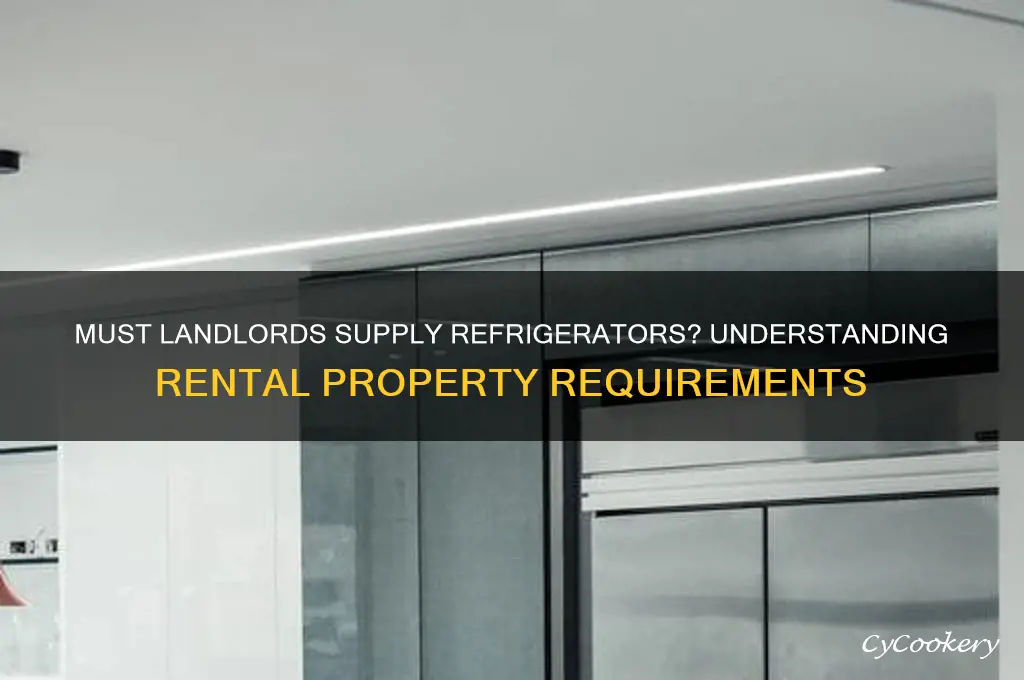 do landlords have to provide a refrigerator