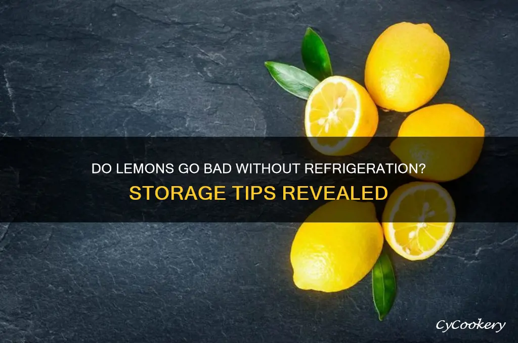 do lemons go bad if not refrigerated