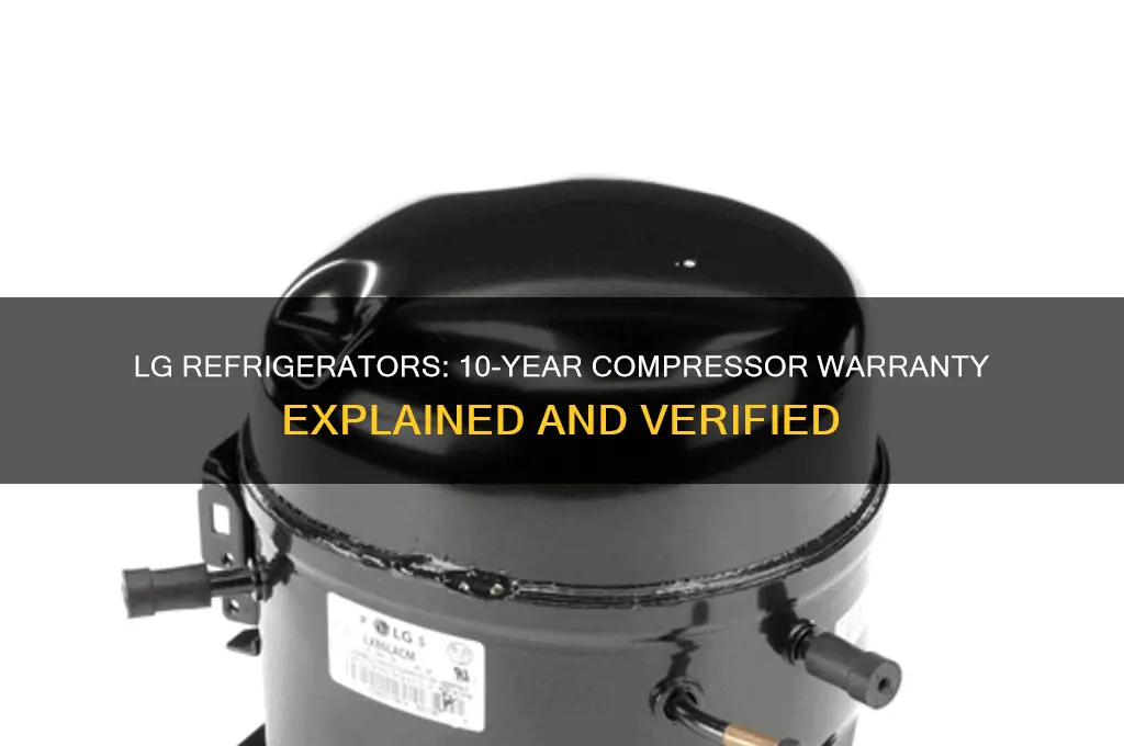 do lg refrigerators have 10 year warranty on compressor