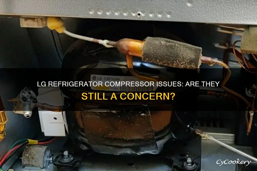 do lg refrigerators still have compressor problems