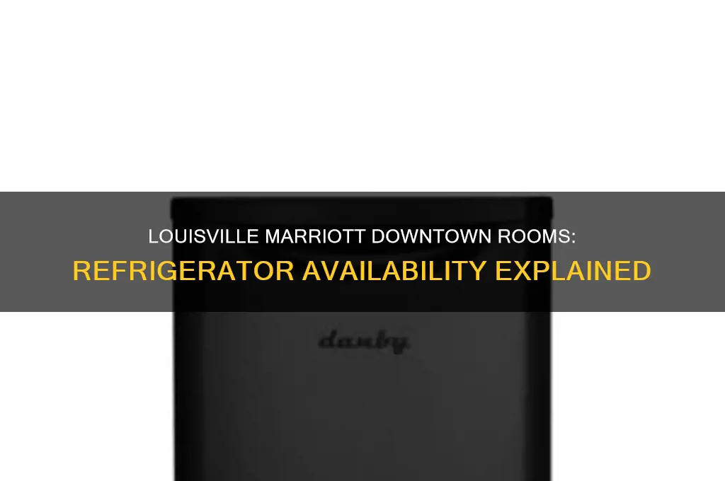 do louisville marriott downtown rooms have refrigerators