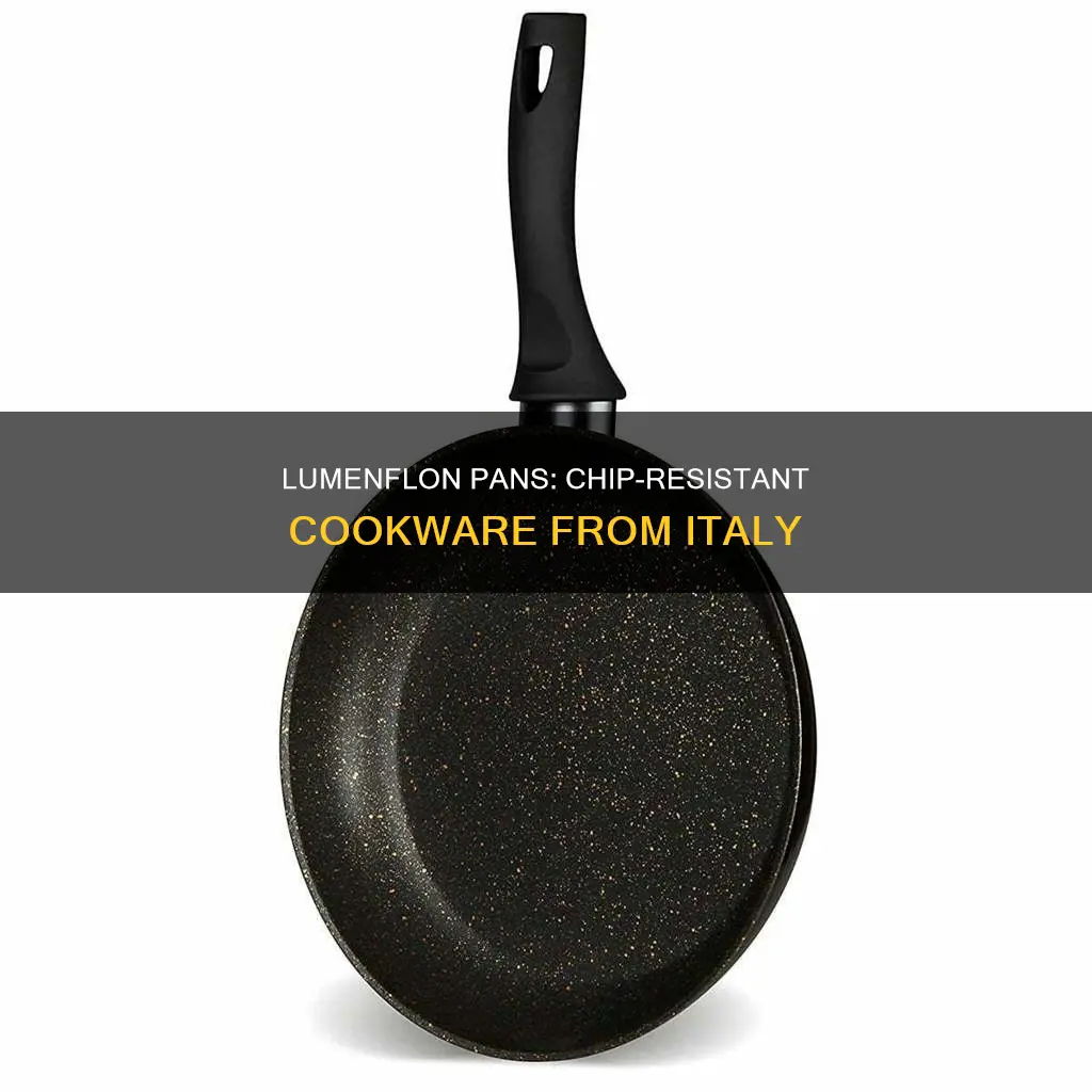 do lumenflon made in italy pans chip
