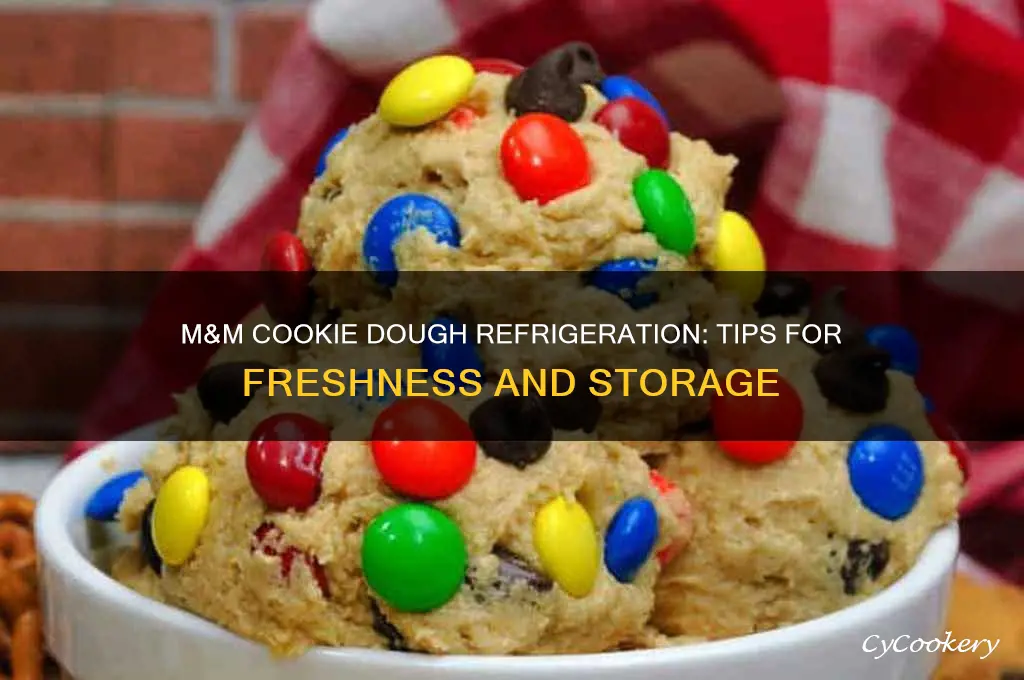 do m&m cookie dough refrigerate well