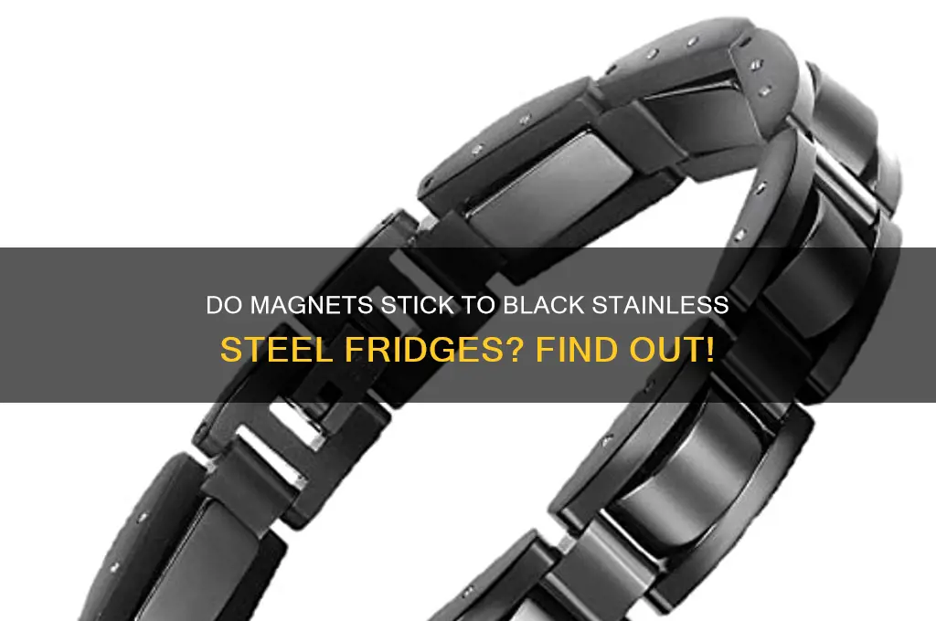 do magnets stick to black stainless steel refrigerators