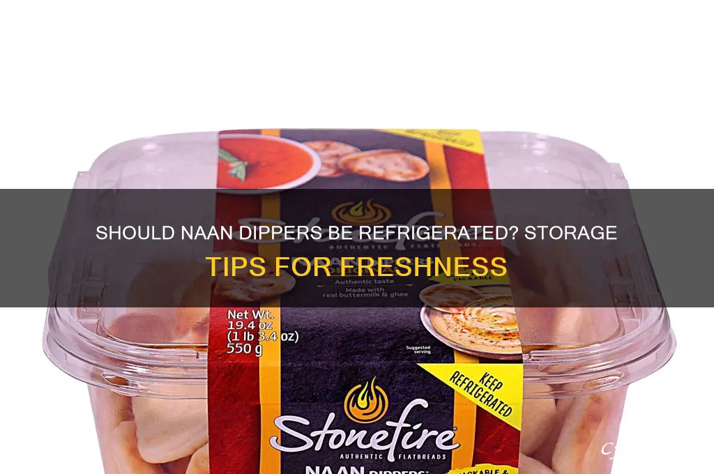 do naan dippers have to be refrigerated