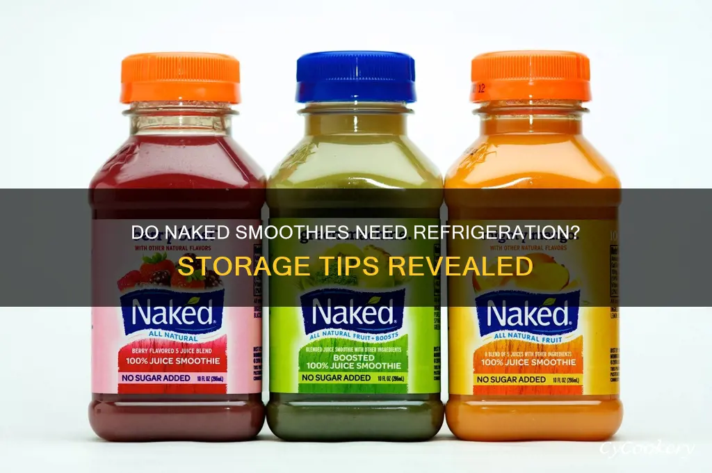 do naked smoothies have to be refrigerated