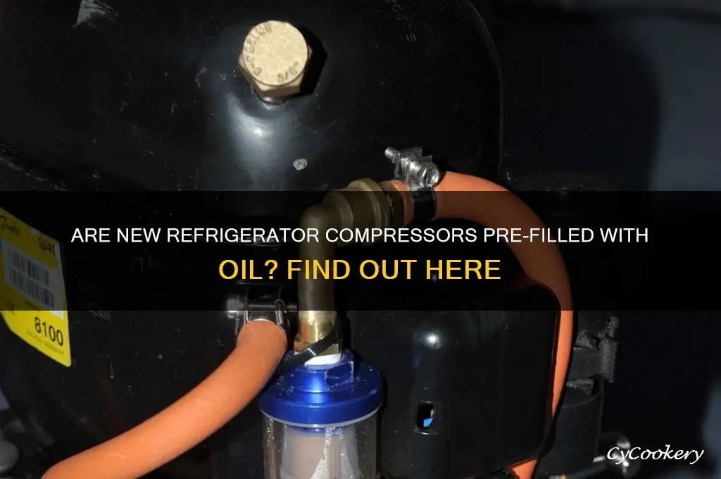 do new refrigerator compressors come with oil