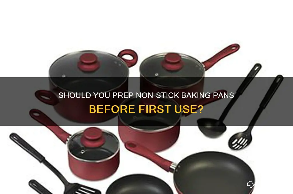 do non stick baking pans need treated before using