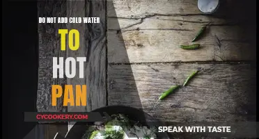 Hot Pans and Cold Water: A Recipe for Disaster