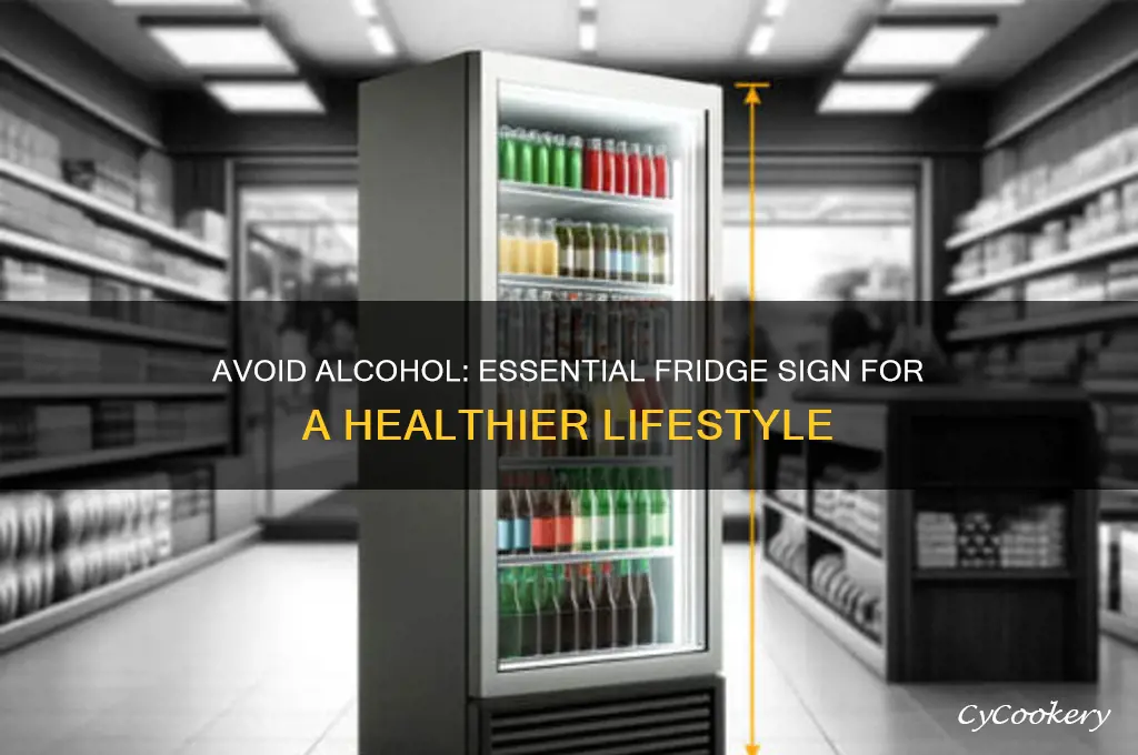 do not drink alcohol shelf sign refrigerator