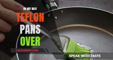 Teflon Pans: Avoid Heating Over